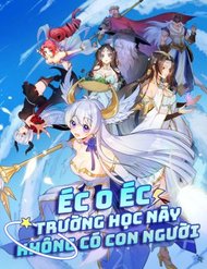 Truyện tranh Éc O Éc Trường Học Này Không Có Con Người