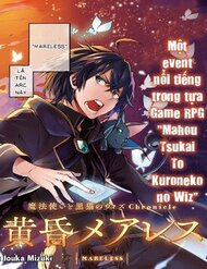 Truyện tranh Mahou Tsukai To Kuroneko No Wiz Chronicle: Tasogare Mareless Ii